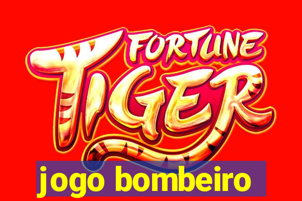 jogo bombeiro